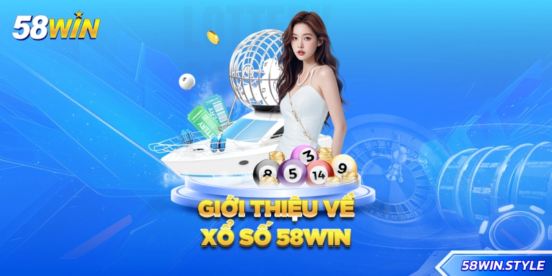 Giới thiệu về Xổ số 58win