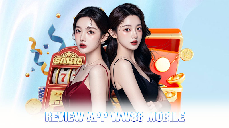 Review app WW88 mobile