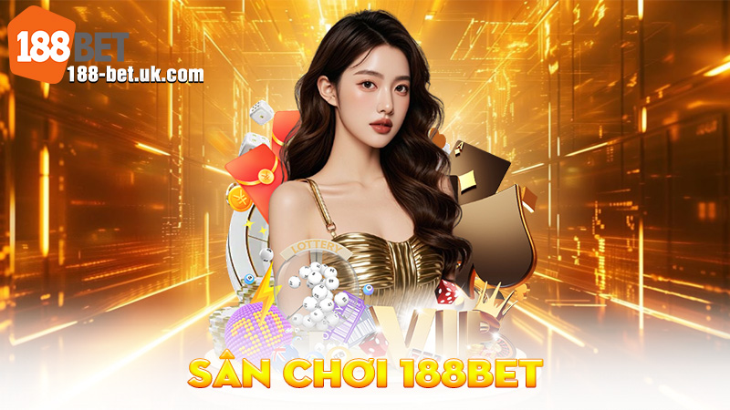 Sân Chơi 188BET